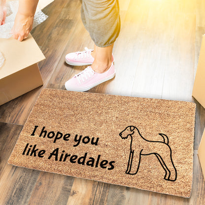 I Hope You Like Airedales Doormat