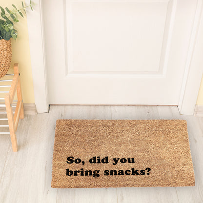 So, Did You Bring Snacks Doormat