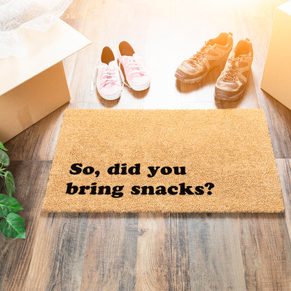 So, Did You Bring Snacks Doormat