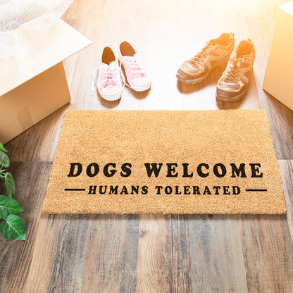 Dogs Welcome, Humans Tolerated Doormat