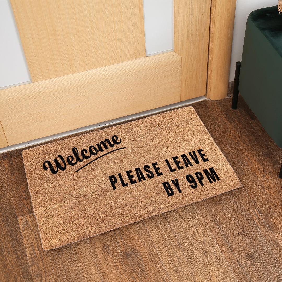 Welcome, Please Leave By 9pm Doormat